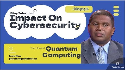 How Quantum Computing Will Affect Cybersecurity and Become a Cybersecurity Expert in This New Era