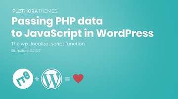 wp_localize_script in WordPress: Passing PHP Data to JavaScript