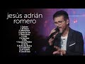 Lo Mejor de Jesús Adrián Romero Mix 2021