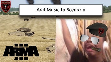 How to Add Custom Music to Arma 3 Scenario [Gatecrasher]
