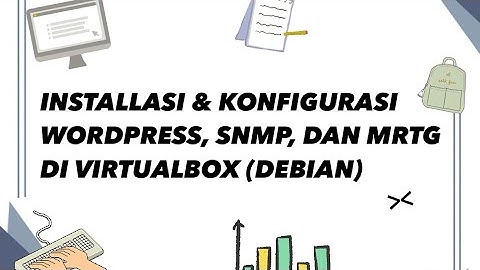 Installasi & Konfigurasi WordPress, SNMP, dan MRTG di VirtualBox || Administrasi Sistem Jaringan-XII