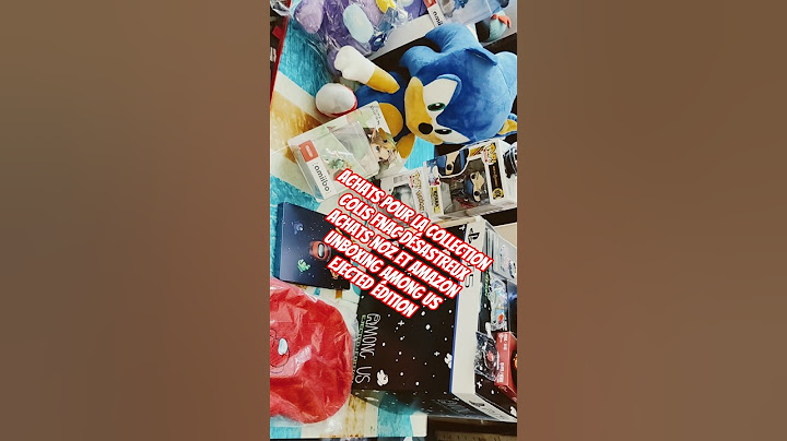 Achats pour la collection avec un Colis FNAC désastreux, Achats à Noz et Amazon et Unboxing Among Us