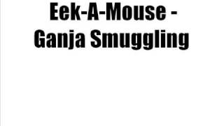 Eek-A-Mouse - Ganja Smuggling [LYRICS]
