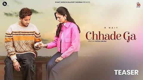 Chhadhe Ga (Official Teaser) R Nait | Catch Me If You Can | Punjabi Song