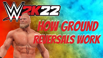 WWE 2K22 - REVERSAL TIPS - HOW GROUND REVERSALS WORK!