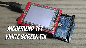 Mcufriend TFT | Touch Screen Module | HX8347 | White Screen | [Fixed]