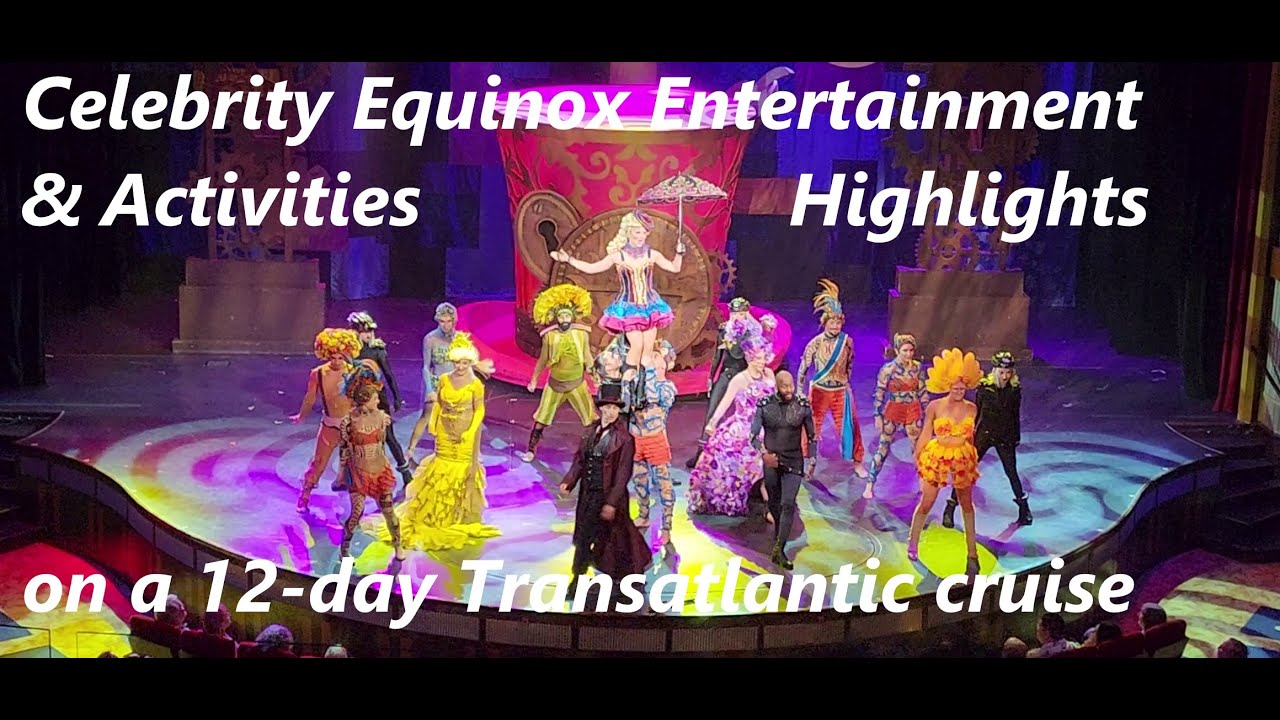 Главные события и мероприятия на борту Celebrity Equinox в 12-дневном трансатлантическом круизе