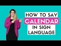 How to Say Calendar in Sign Language