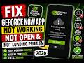 Fix GeForce NOW App Not Working, Not Open and Not Loading Problem On Android | 2026