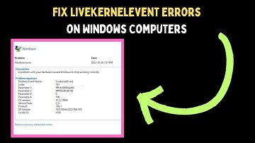 How to Fix LiveKernelEvent Errors on Windows 11 Computers