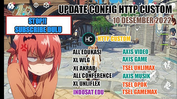 Update Config Http Custom | Axis Game, Axis XL Edukasi, XL Akrab, Flex, Wlg, Tiktok 10 Desember