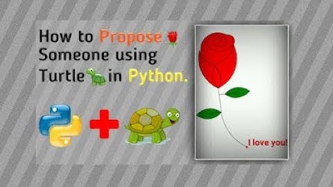 How to Propose Someone using Python | Make Red Rose using Python Turtle Graphics | Vast Coding