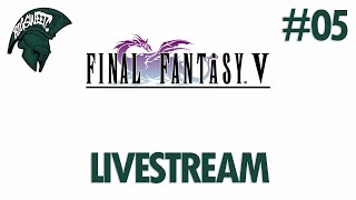 LIVESTREAM // Final Fantasy Pixel Remaster // Final Fantasy V // Part 05 // Switch