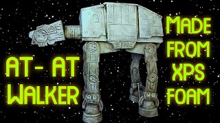 AT-AT Walker made from XPS foam #diy #starwars