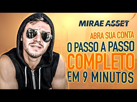 COMO ABRIR CONTA NA MIRAE ASSET - NA PRÁTICA