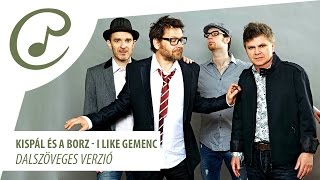 Miniatura del video "Kispál és a Borz - I Like Gemenc (dalszöveg - lyrics video)"