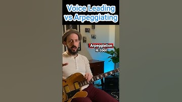 Voice Leading vs Arpeggios
