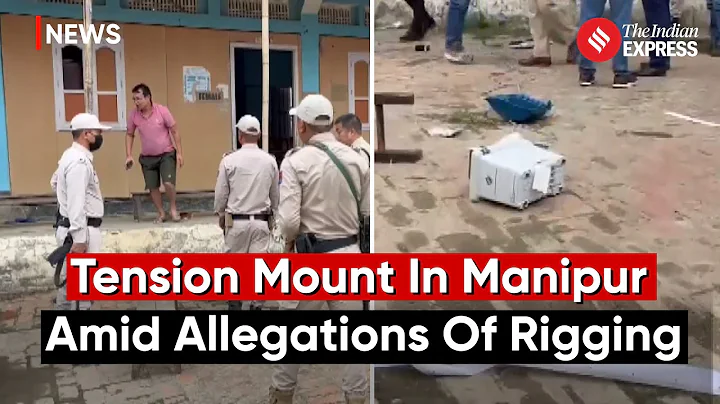 Manipur Election 2024: Voting in Manipur Marred by Irregularities and Tensions | Election 2024 - DayDayNews