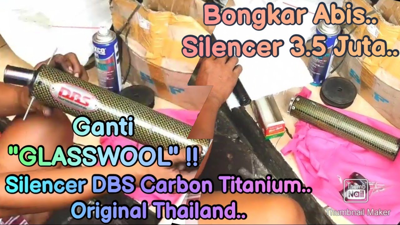 SILENCER DBS CARBON TITANIUM ORIGINAL THAILAND | Mengganti Glasswool Silencer DBS Carbon Titanium !!
