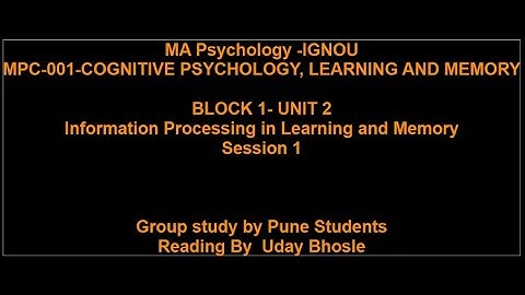 BLOCK 1- UNIT 2-Information Processing in Learning and Memory-Session 2