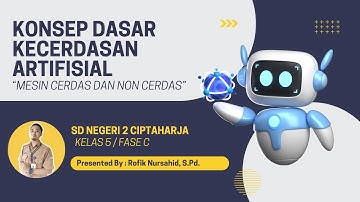 Real Teaching KKA pada Kelas 5 Fase C | Konsep Dasar Kecerdasan Artifisial | OJT 2