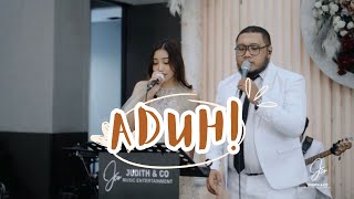 ADUH - MALIQ & D' ESSENTIALS ( JUDITH & CO MUSIC ENTERTAINMENT)
