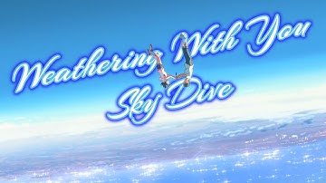 Weathering With You / Sky Dive/ Amv