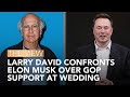 Larry David Confronts Elon Musk Over GOP Support At Wedding | The View