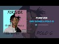 Dee gomes  polo g  forever audio