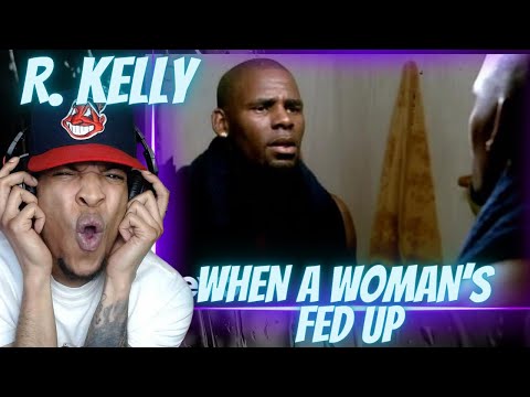 R&B SCEEZ!! R. KELLY - WHEN A WOMAN'S FED UP | REACTION