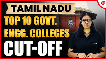 🔥 Top 10 Govt. Engineering Colleges in Tamil Nadu 2025 💥 Cutoff, Fees, Placements & Ranking