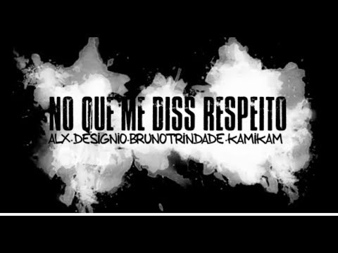 Alx / Bruno Trindade / Desígnio / Kami Kam - No que me diss respeito (prod.: Big Mouse)