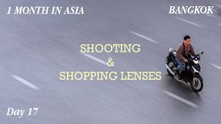 Shooting & Shopping Vintage Lenses in Bangkok | 1 Month in Asia | Day 17