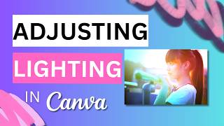 How to Adjust Lighting in Images in Canva screenshot 3