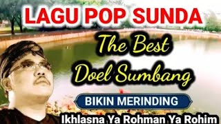 BES OF THE BEST ‼️LAGU SUNDA LAWAS DOEL SUMBANG BIKIN MERINDING ‼️ IKHLASNYA YA ROHMAN YA ROHIM