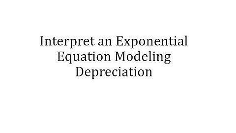 Interpret an Exponential Equation Modeling Depreciation