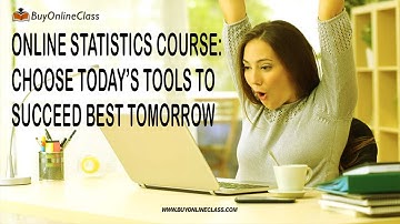 Online Statistics Course: Choose Today’s Tools To Succeed Best Tomorrow