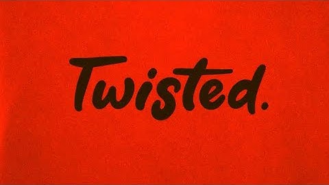 TWISTED - Music Video.