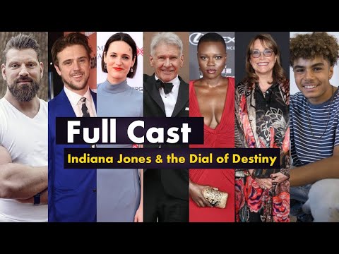 Indiana Jones x The Dial Of Destiny Movie Full Cast Real Names x Details | Indiana Jones 5 Cast