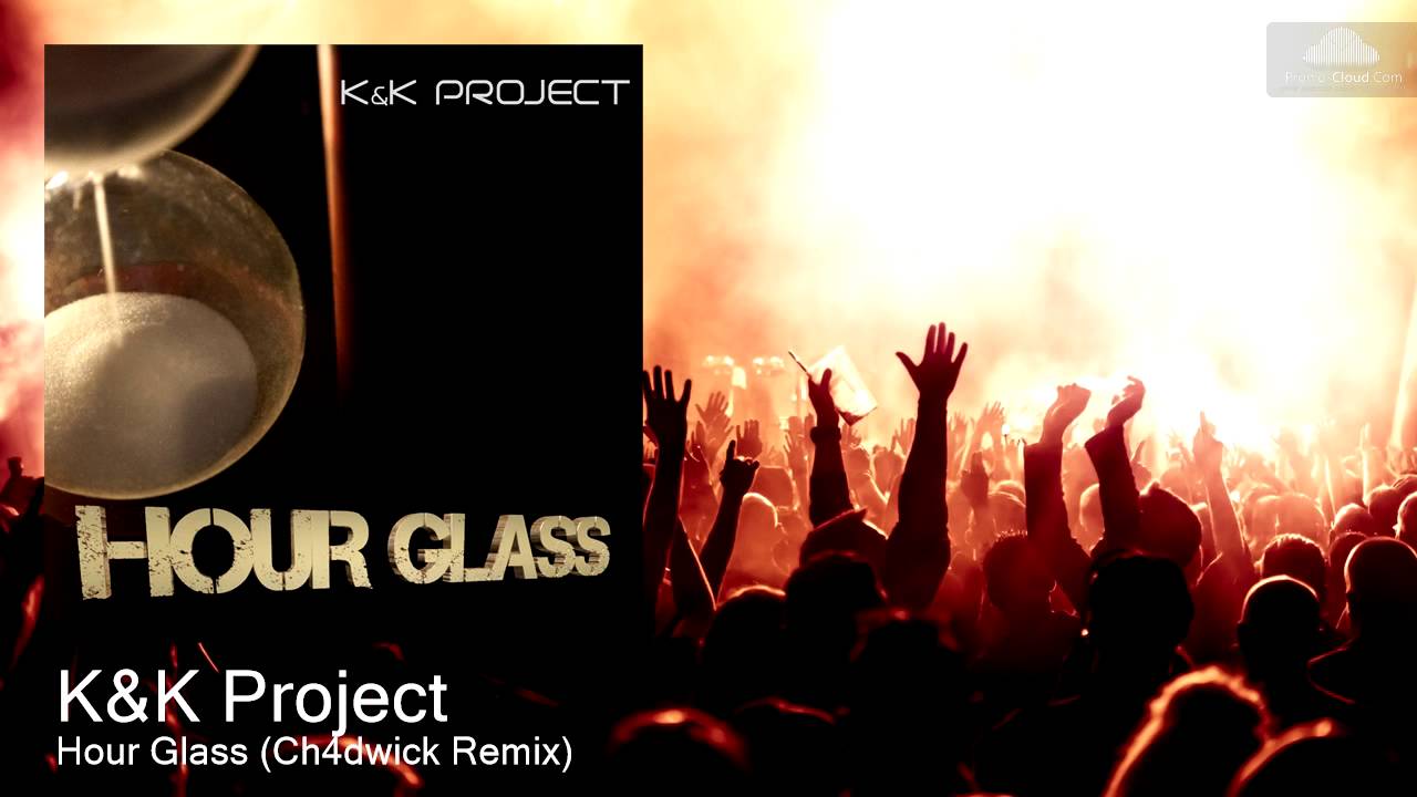 在 YouTube 上觀看「K&K Project - Hour Glass (Ch4dwick Remix)」 在 YouTube 上觀看「K&K Project - Hour Glass (Ch4dwick Remix)」