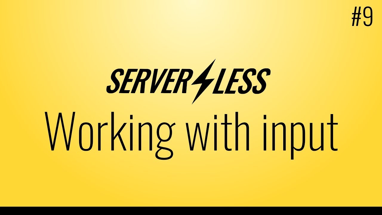 Thumbnail for video 'Introduction to the Serverless framework - Working with input'