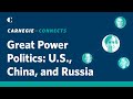 The United States, Russia, and China in the Time of Pandemic | Carnegie Connects