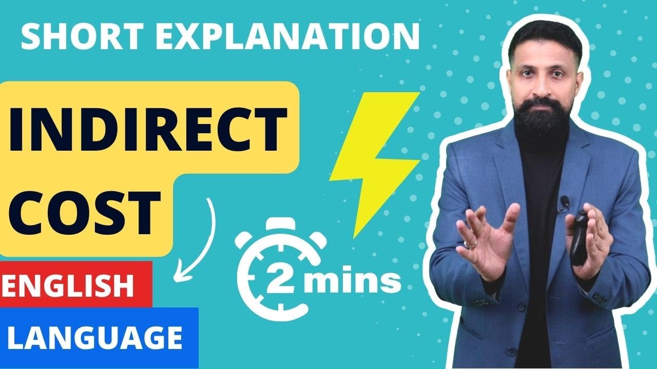 INDIRECT COST (Definition + Short explanation) in ENGLISH LANGUAGE
