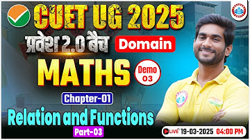 CUET UG 2025 Maths | CUET Domain Maths Chapter 1 Relation and Functions | Demo #3 | प्रवेश 2.0 | RWA