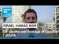 Israeli army releases footage of Hamas October 7 attack • FRANCE 24 English