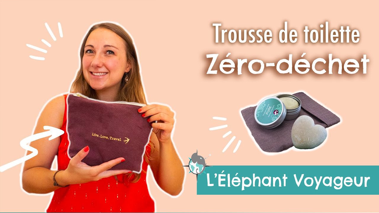 TROUSSE DE TOILETTE ZÉRO DÉCHET ! Mes cosmétiques solides en voyage