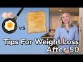 Tips for Weight Loss After 50 (Changing Habits)