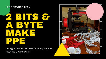 LHS Robotics Team "2 Bits and a Byte" Help Make PPE for Healthcare Workers