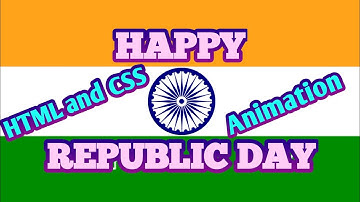 Happy Republic Day || Animation Using HTML and CSS