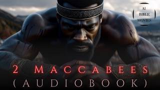 2 Maccabees Full Audiobook | KJV Apocrypha Audio Bible | Israelite History \& Martyrs @AIBIBLEMOVIES